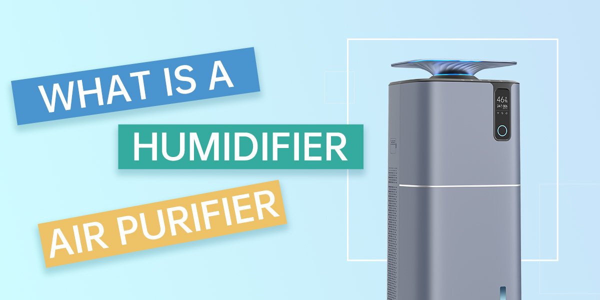 What is a humidifier air purifier?