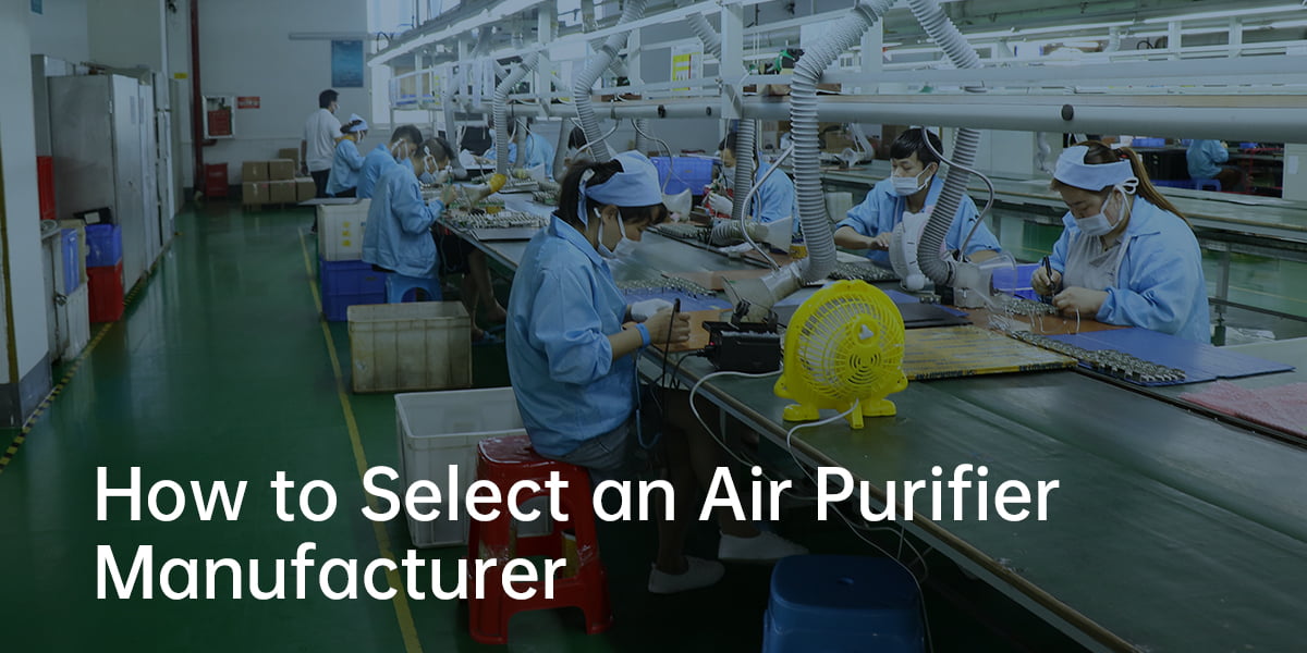 How to Select an Air Purifier Manufacturer