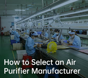 How to Select an Air Purifier Manufacturer