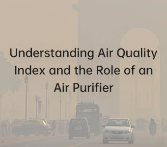 Understanding Air Quality Index and the Role of an Air Purifier