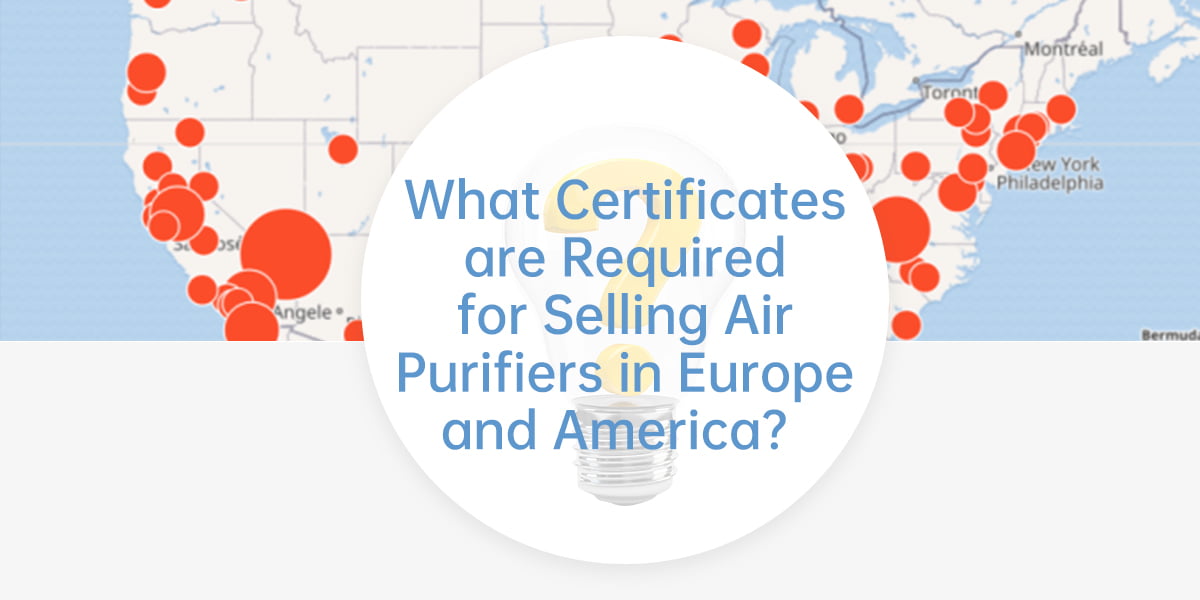 What certificates are required for selling air purifiers in Europe and America?