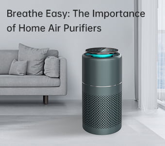 Breathe Easy: The Importance of Home Air Purifiers