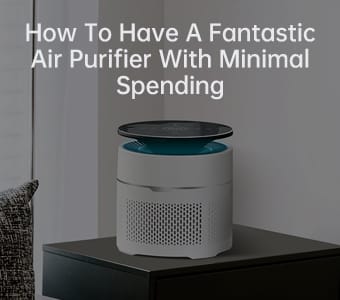 How To Have A Fantastic Air Purifier With Minimal Spending